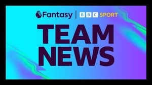 آخرین اخبار تیم‌ها و نکات فانتزی لیگ برتر انگلیس (FPL) پیش از هفته جدید